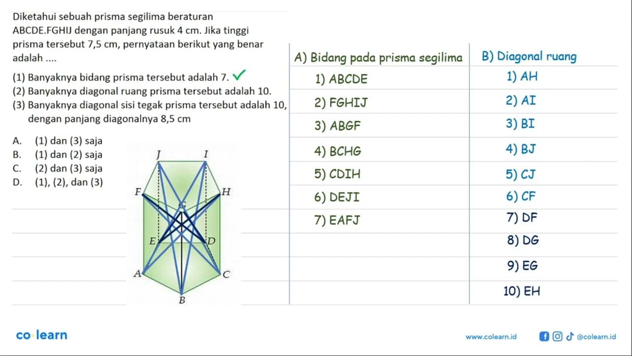 Diketahui sebuah prisma segilima beraturan ABCDE.FGHIJ