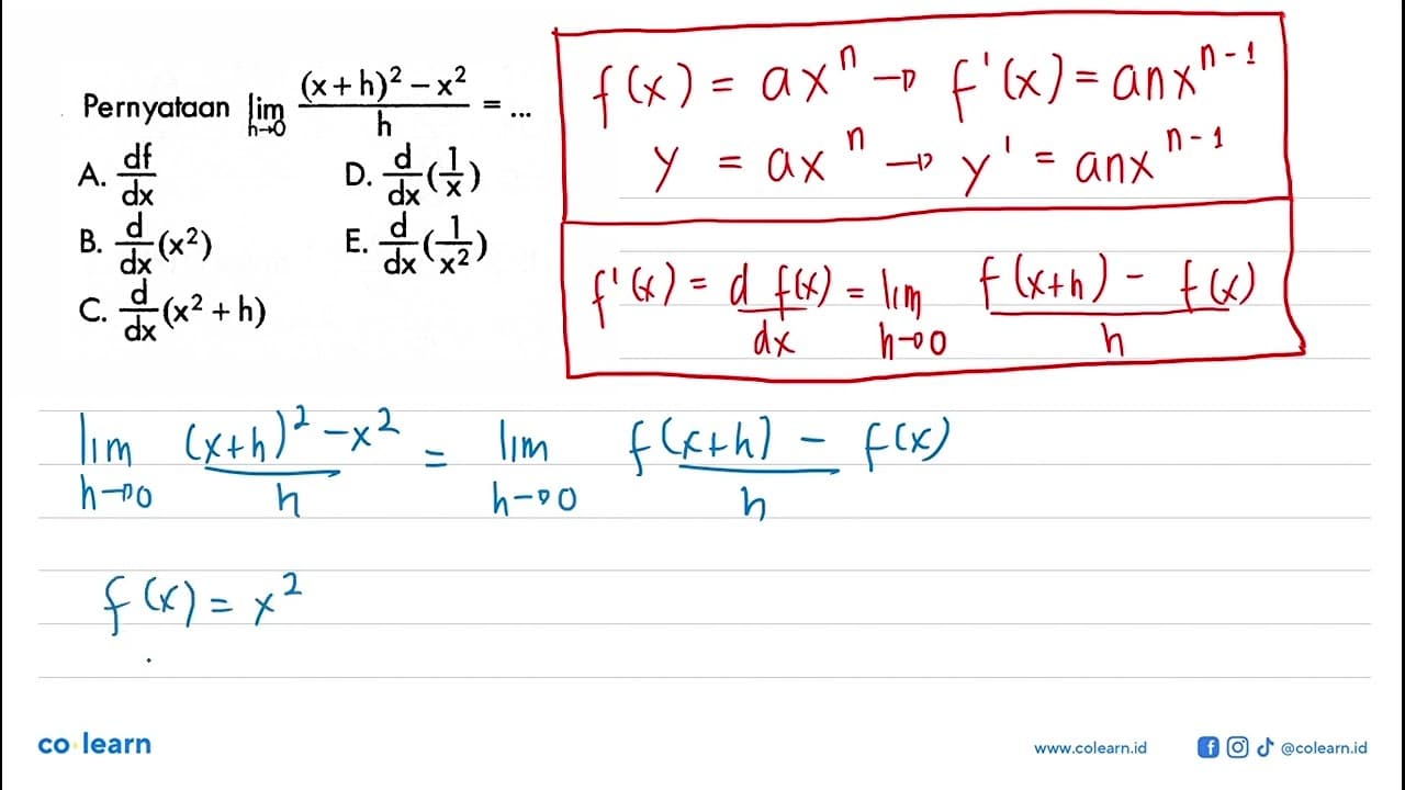 Pernyataan lim h->0 ((x+h)^2-x^2)/h=...