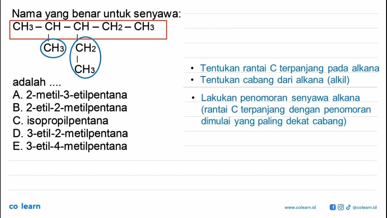 Nama yang benar untuk senyawa:CH3-CH-CH-CH2-CH3 | | CH3 CH2