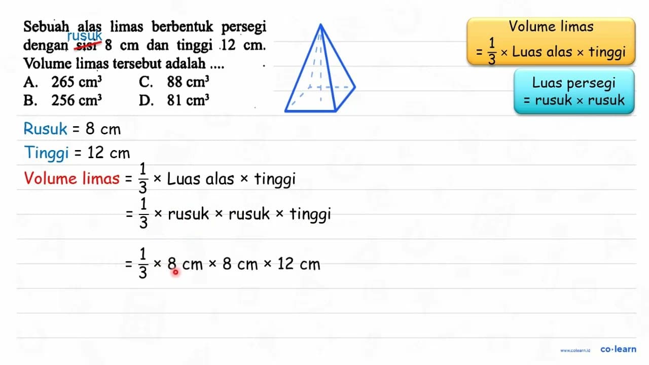 Sebuah alas limas berbentuk persegi dengan sisi 8 cm dan