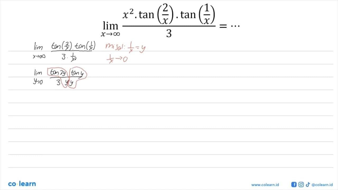 limit x mendekati tak hingga (x^2.tan (2/x).tan