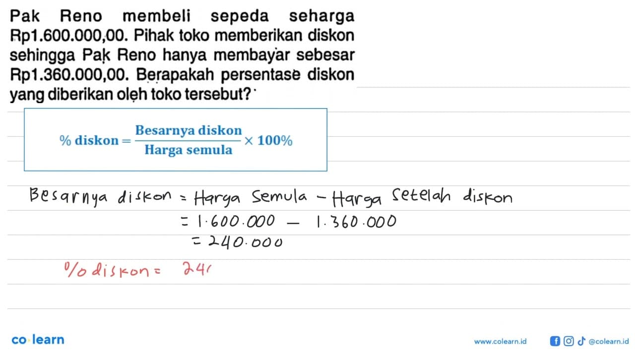 Pak Reno membeli sepeda seharga Rp1.600.000,00. Pihak toko