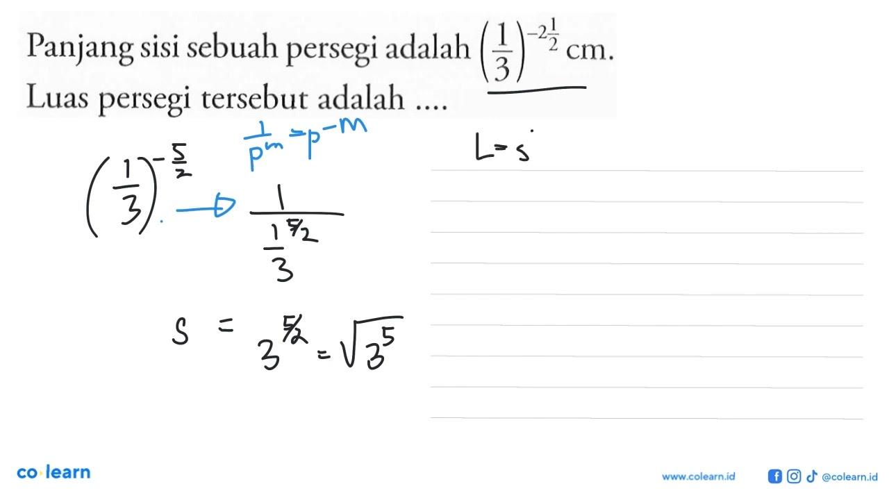 Panjang sisi sebuah persegi adalah (1/3)^(-2 1/2) cm. Luas