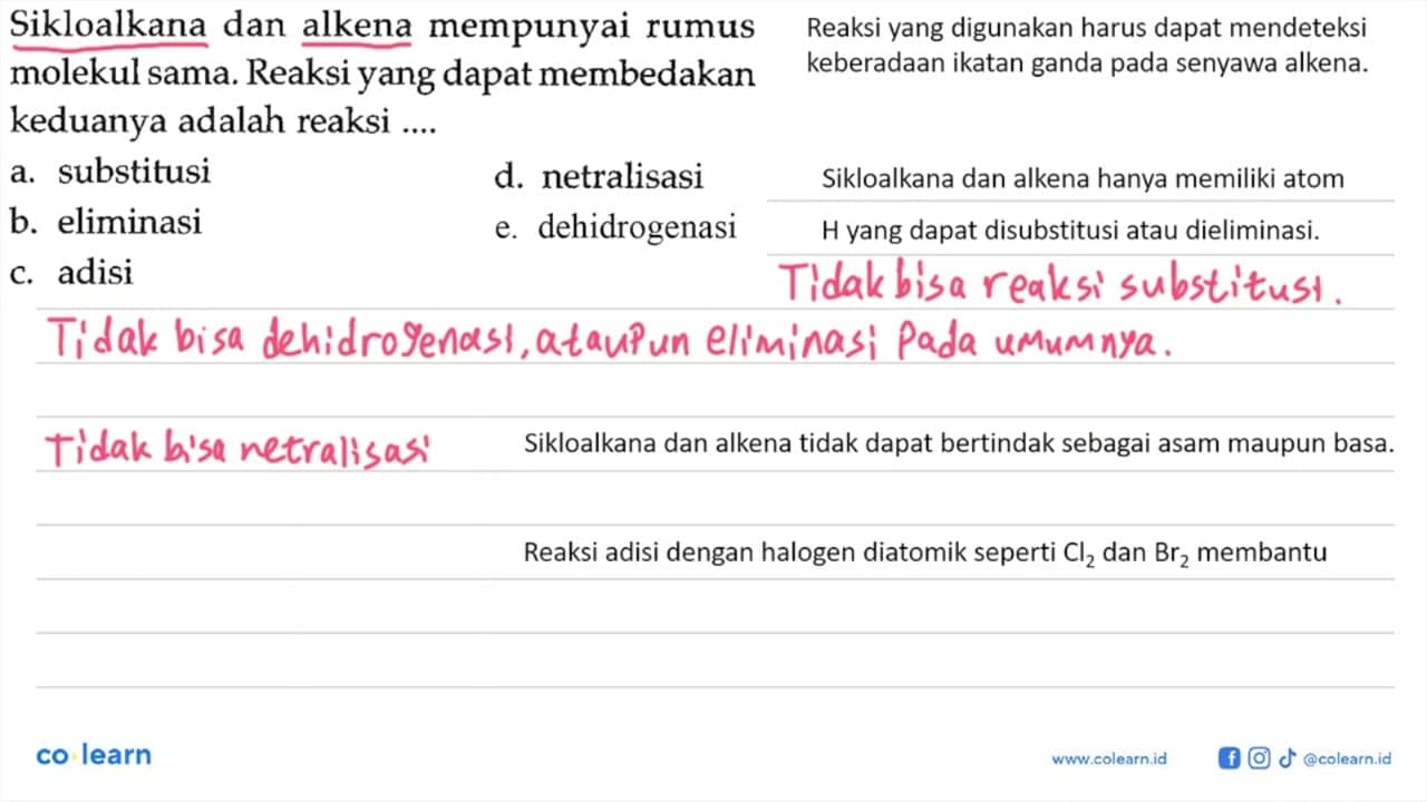 Sikloalkana dan alkena mempunyai rumus molekul sama. Reaksi