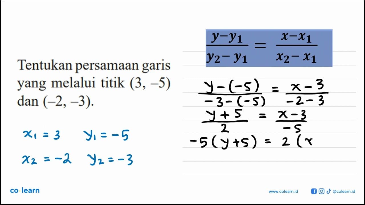 Tentukan persamaan garis yang melalui titik (3,-5) dan