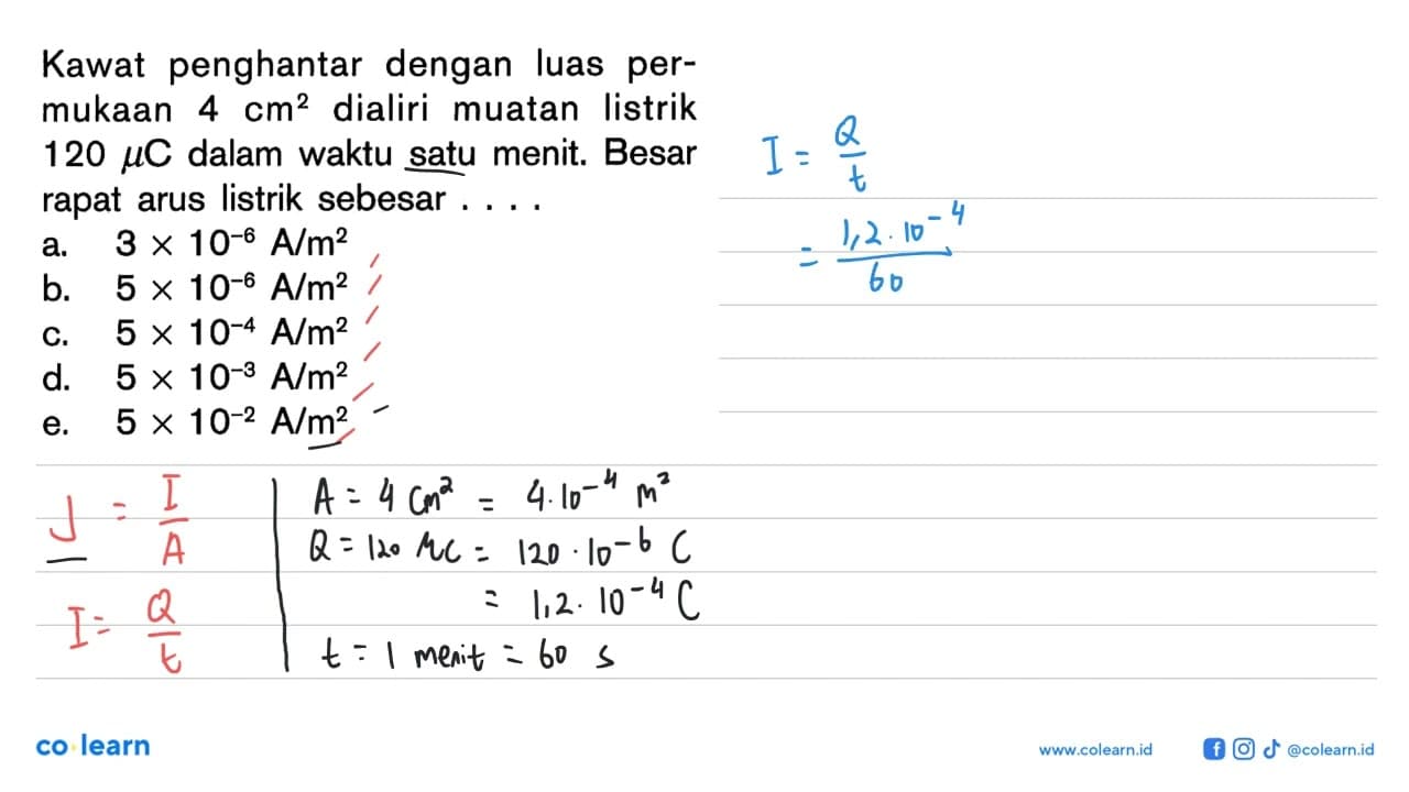 Kawat penghantar dengan luas permukaan 4 cm^2 dialiri