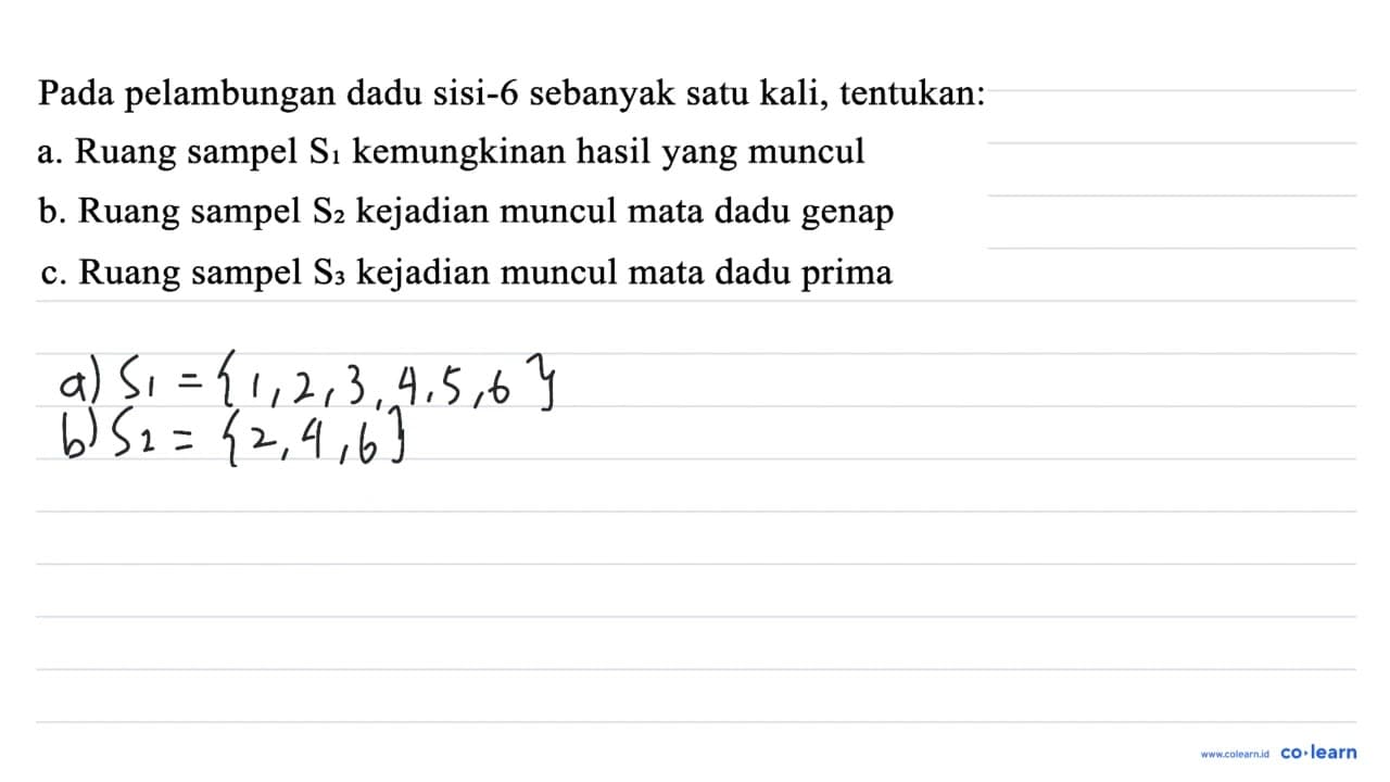 Pada pelambungan dadu sisi-6 sebanyak satu kali, tentukan: