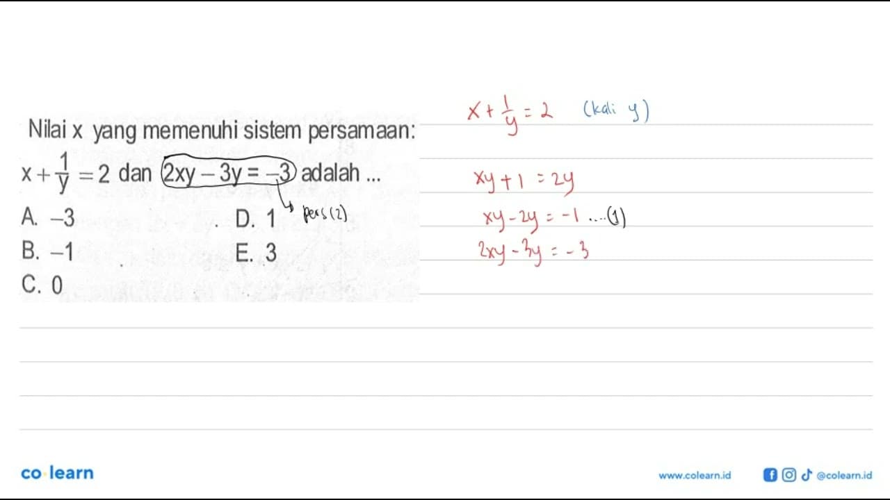 Nilai x yang memenuhi sistem persamaan: x+1/y=2 dan