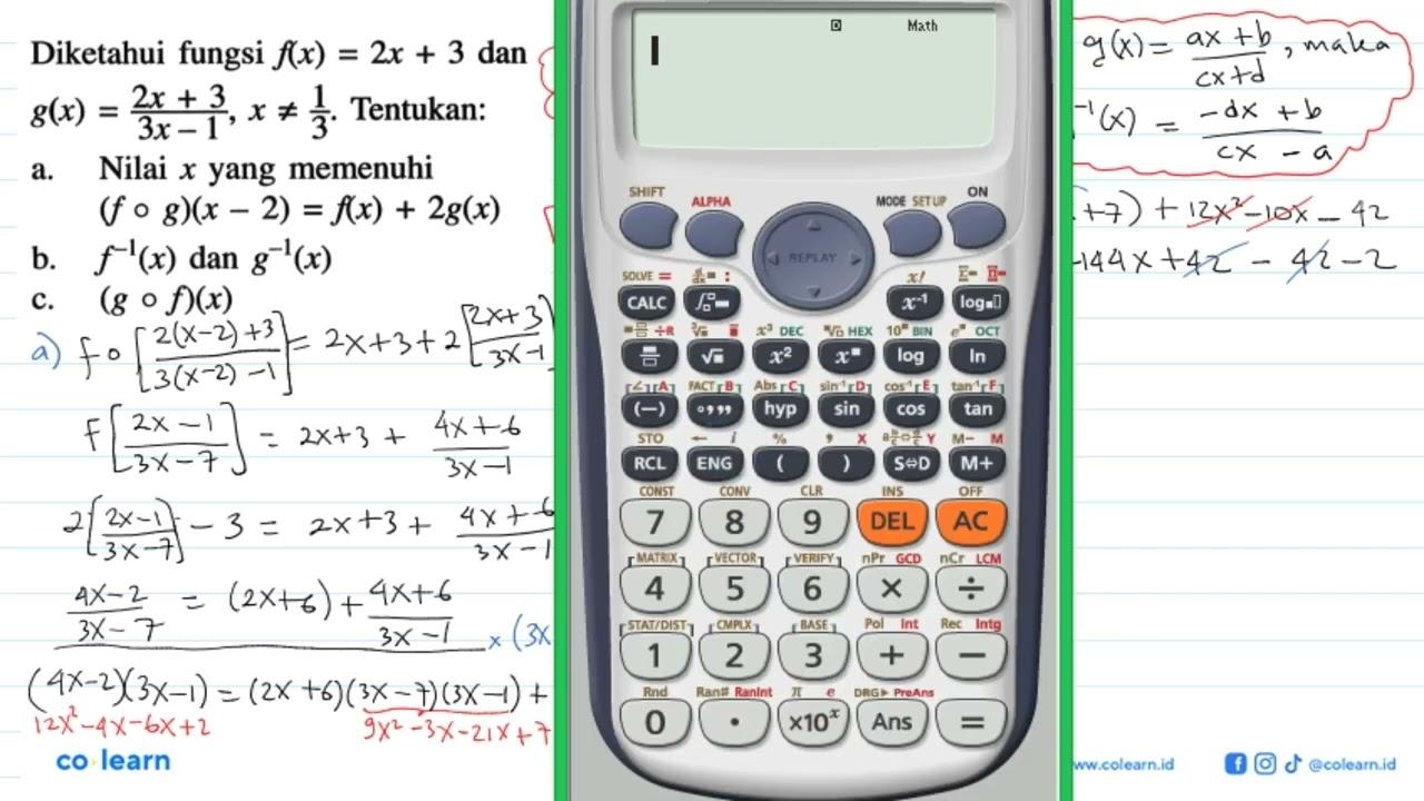 Diketahui fungsi f(x)=2x+3 dan g(x)=(2x+3)/(3x-1), x=/=