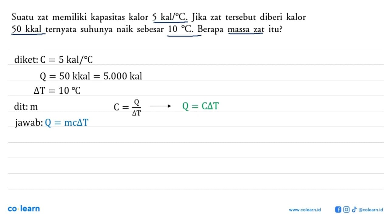 Suatu zat memiliki kapasitas kalor 5 kal/C. Jika zat