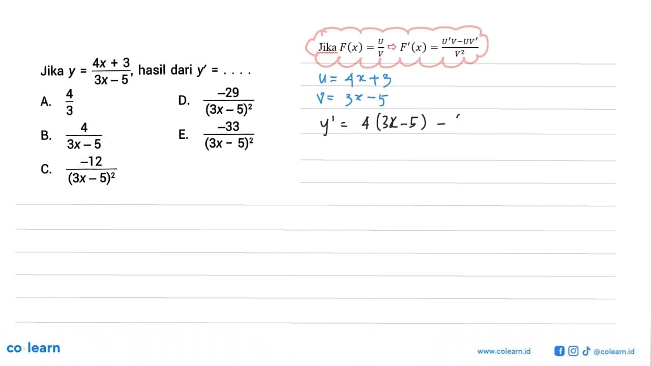 Jika y=(4x+3)/(3x-5), hasil dari y'=...