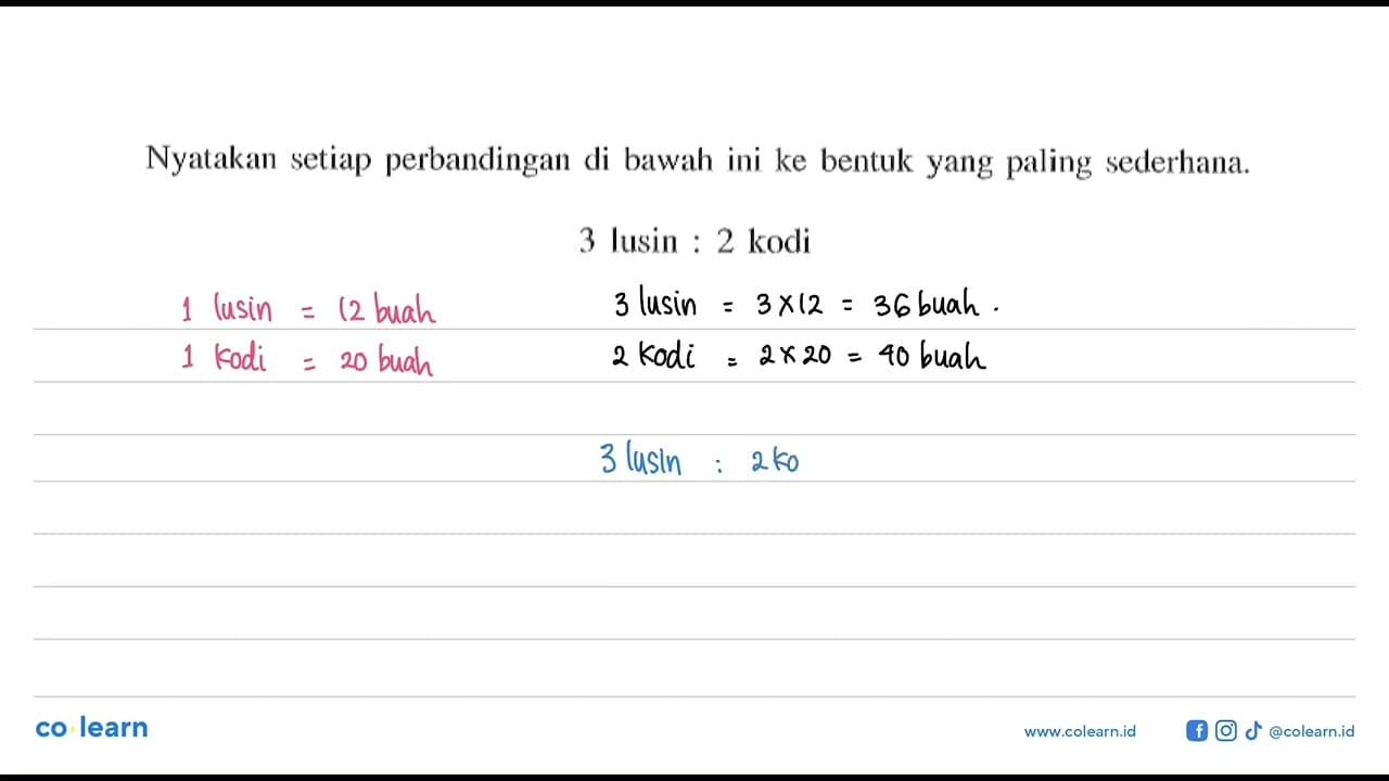 Nyatakan setiap perbandingan di bawah ini ke bentuk yang