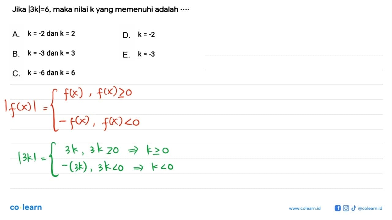 Jika |3k|=6, maka nilai k yang memenuhi adalah ....