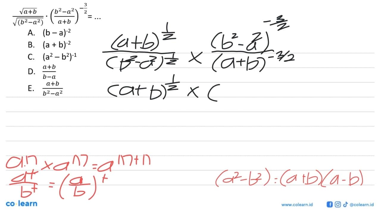 (akar(a + b))/ (akar(b^2 - a^2)) . ((b^2 - a^2)/(a +