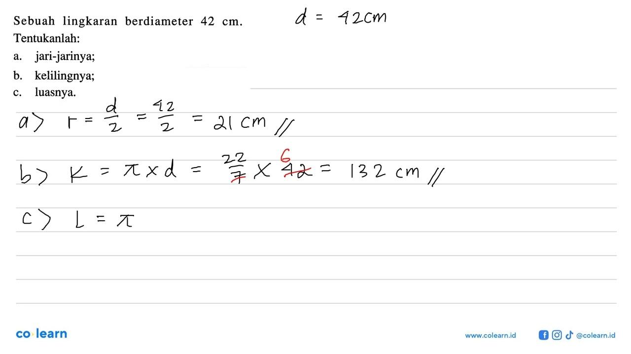 Sebuah lingkaran berdiameter 42 cm .Tentukanlah:a.
