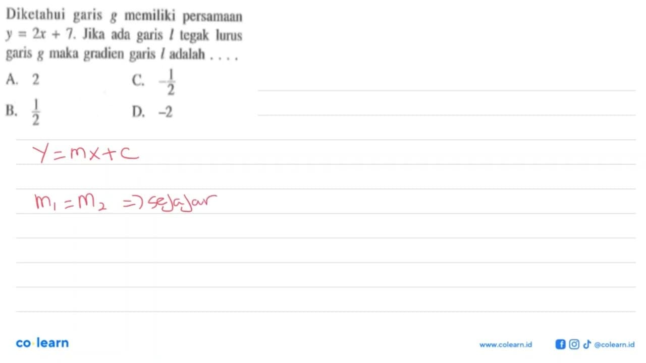 Diketahui garis g memiliki persamaan y = 2x + 7. Jika ada