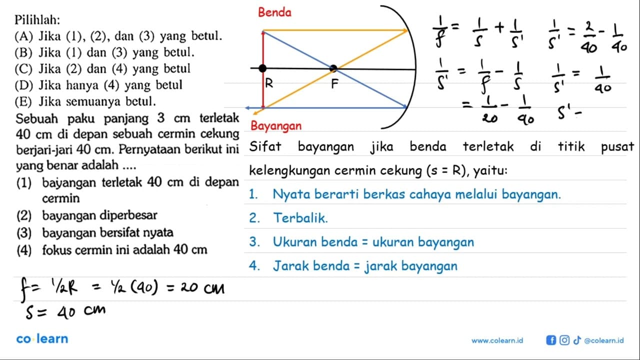 Pilihlah:Sebuah paku panjang 3 cm terletak 40 cm di depan