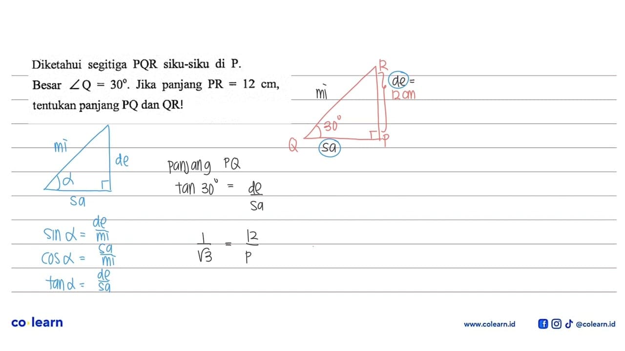 Diketahui segitiga PQR siku-siku di kg. Besar sudut Q=30.