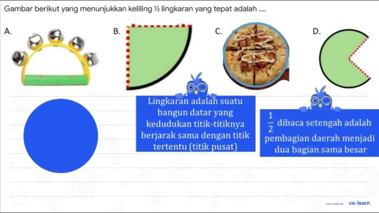 Gambar berikut yang menunjukkan keliling 1 / 2 lingkaran