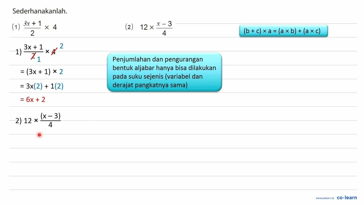 Sederhanakanlah. (1) (3x + 1)/2 x 4 (2) 12 x (x - 3)/4