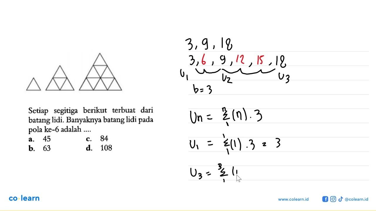 Setiap segitiga berikut terbuat dari batang lidi. Banyaknya