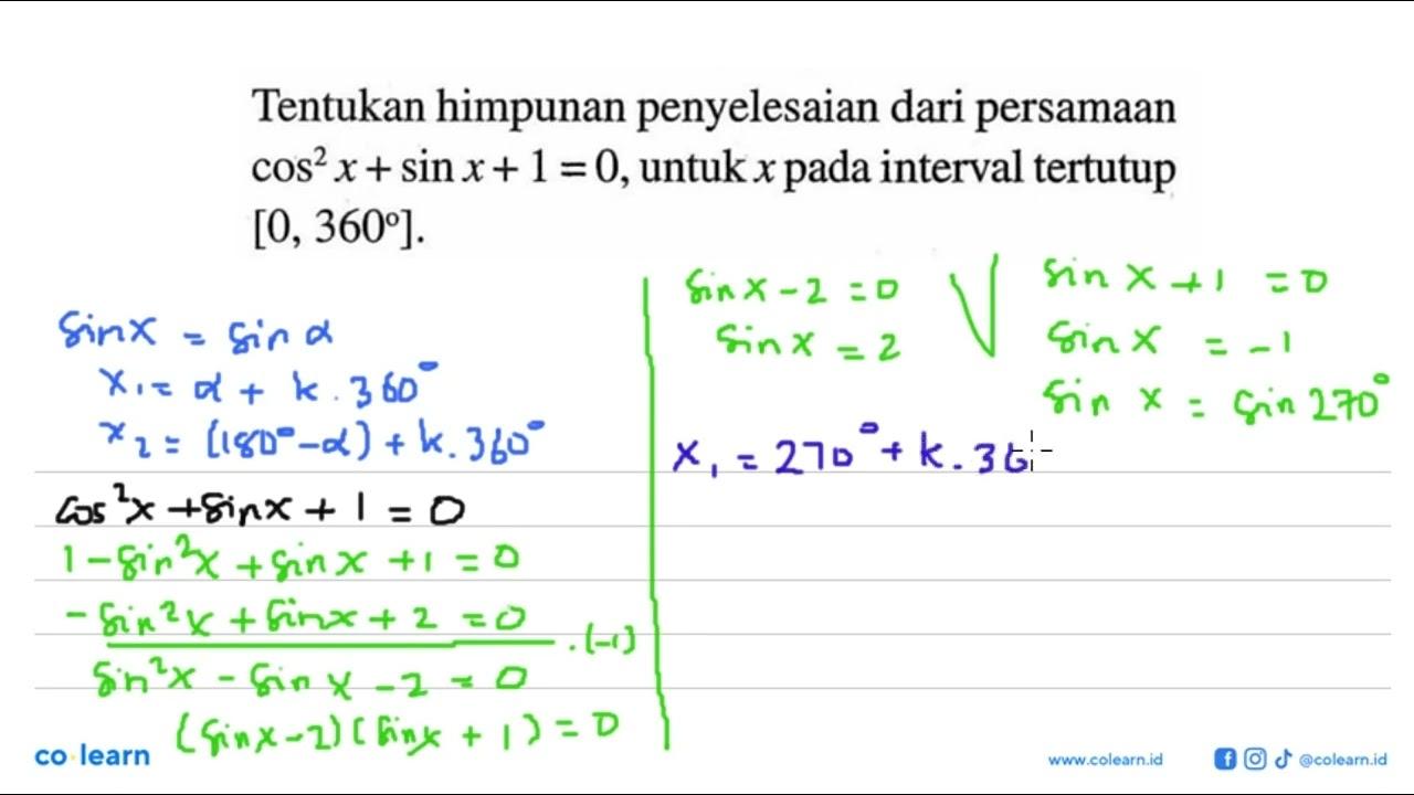 Tentukan himpunan penyelesaian dari persamaan cos^2 x+sin