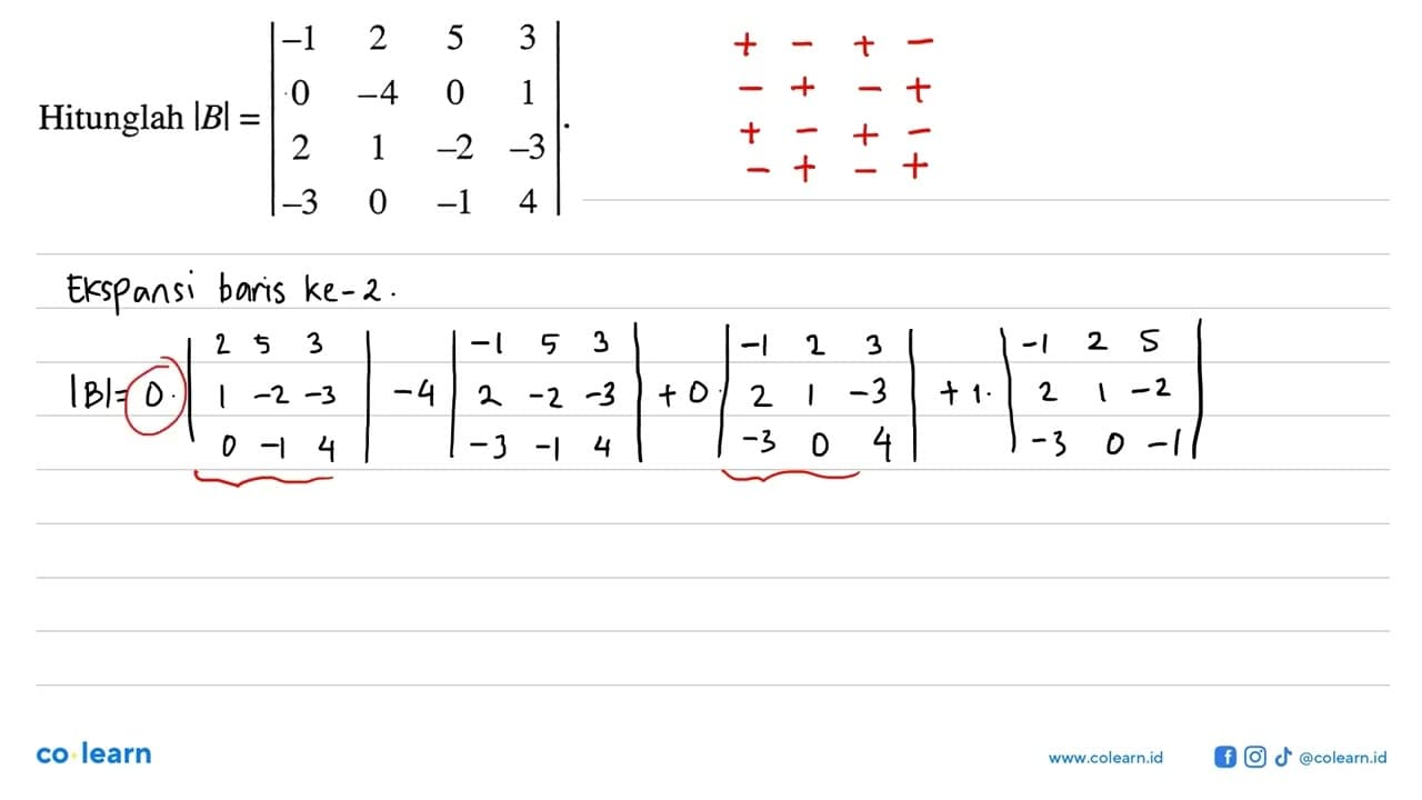 Hitunglah |B|=|-1 2 5 3 0 -4 0 1 2 1 -2 -3 -3 0 -1 4|.