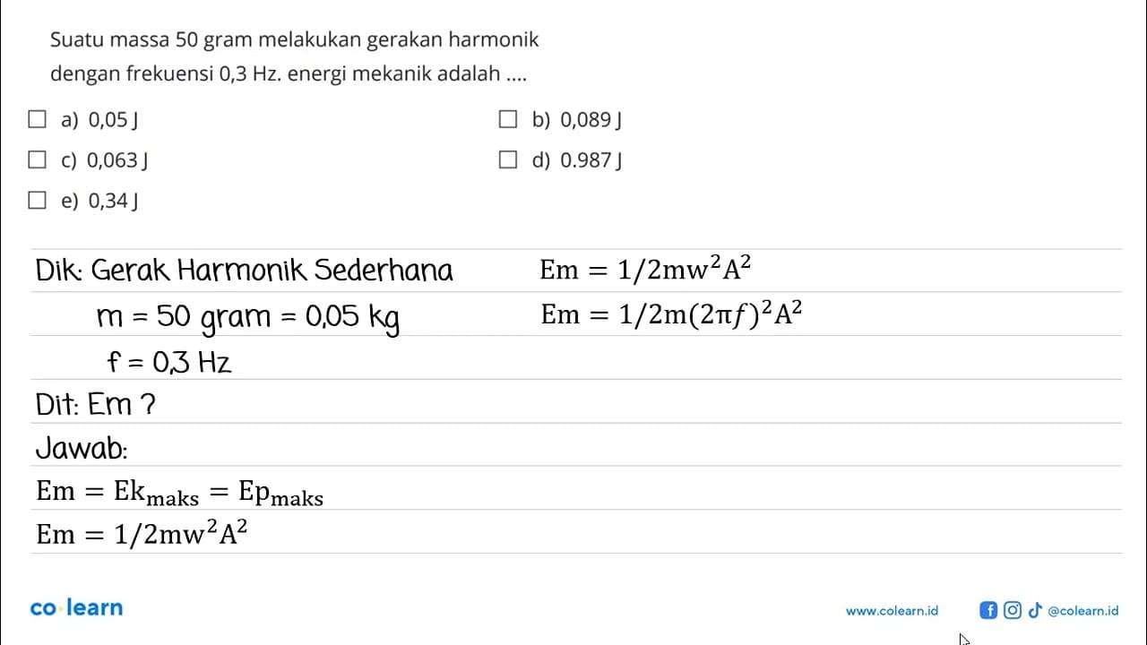 Suatu massa 50 gram melakukan gerakan harmonik dengan