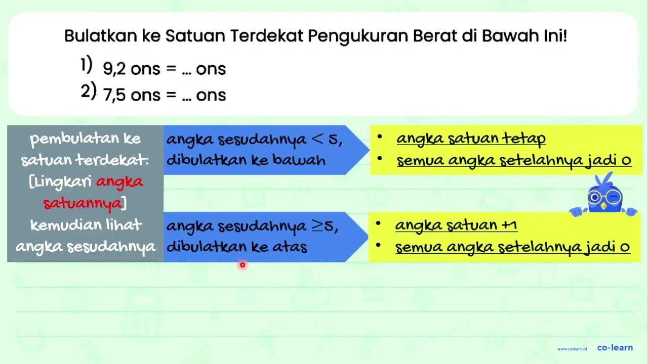 Bulatkan ke Satuan Terdekat Pengukuran Berat di Bawah Ini!