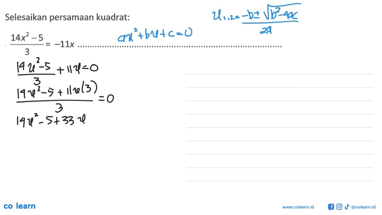 Selesaikan persamaan kuadrat: (14x^2-5)/3=-11x