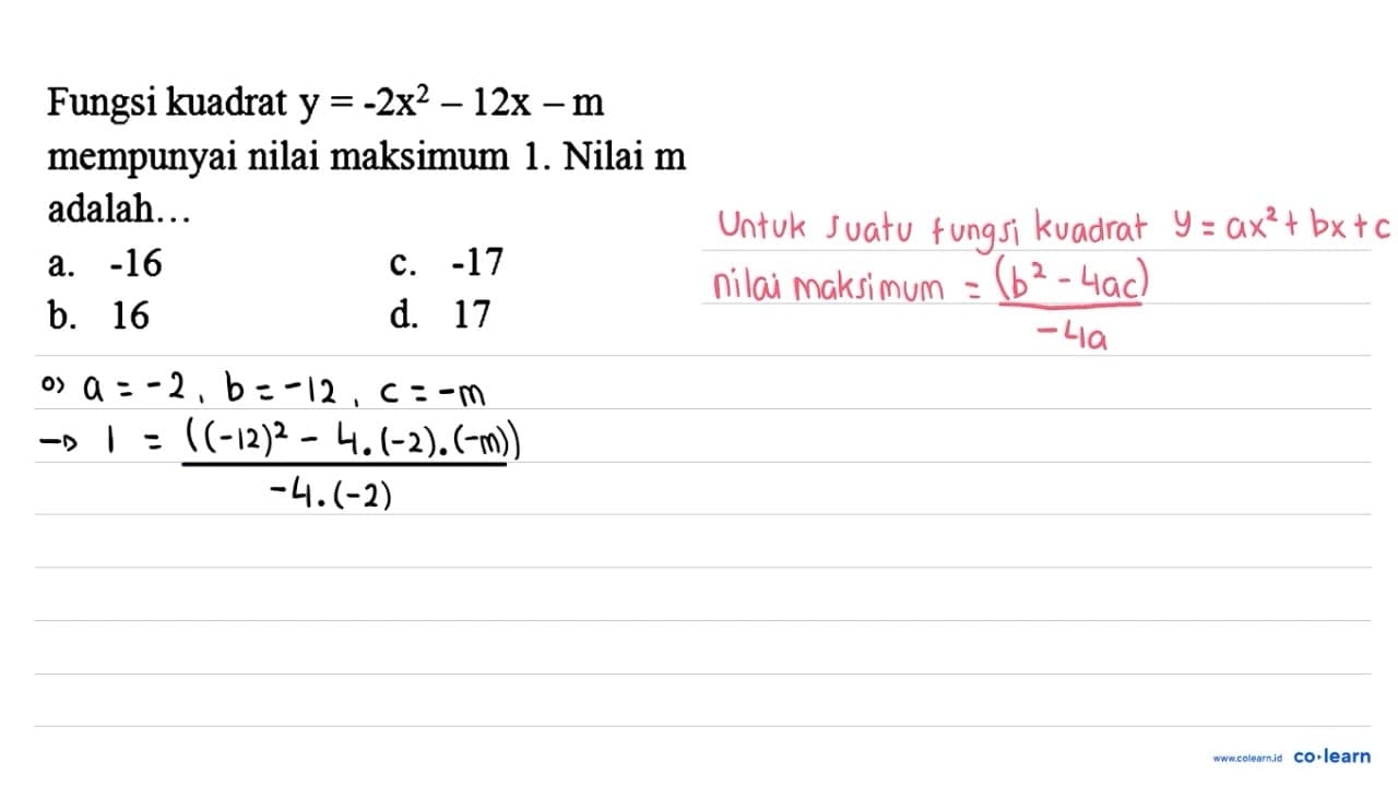 Fungsi kuadrat y=-2 x^(2)-12 x-m mempunyai nilai maksimum