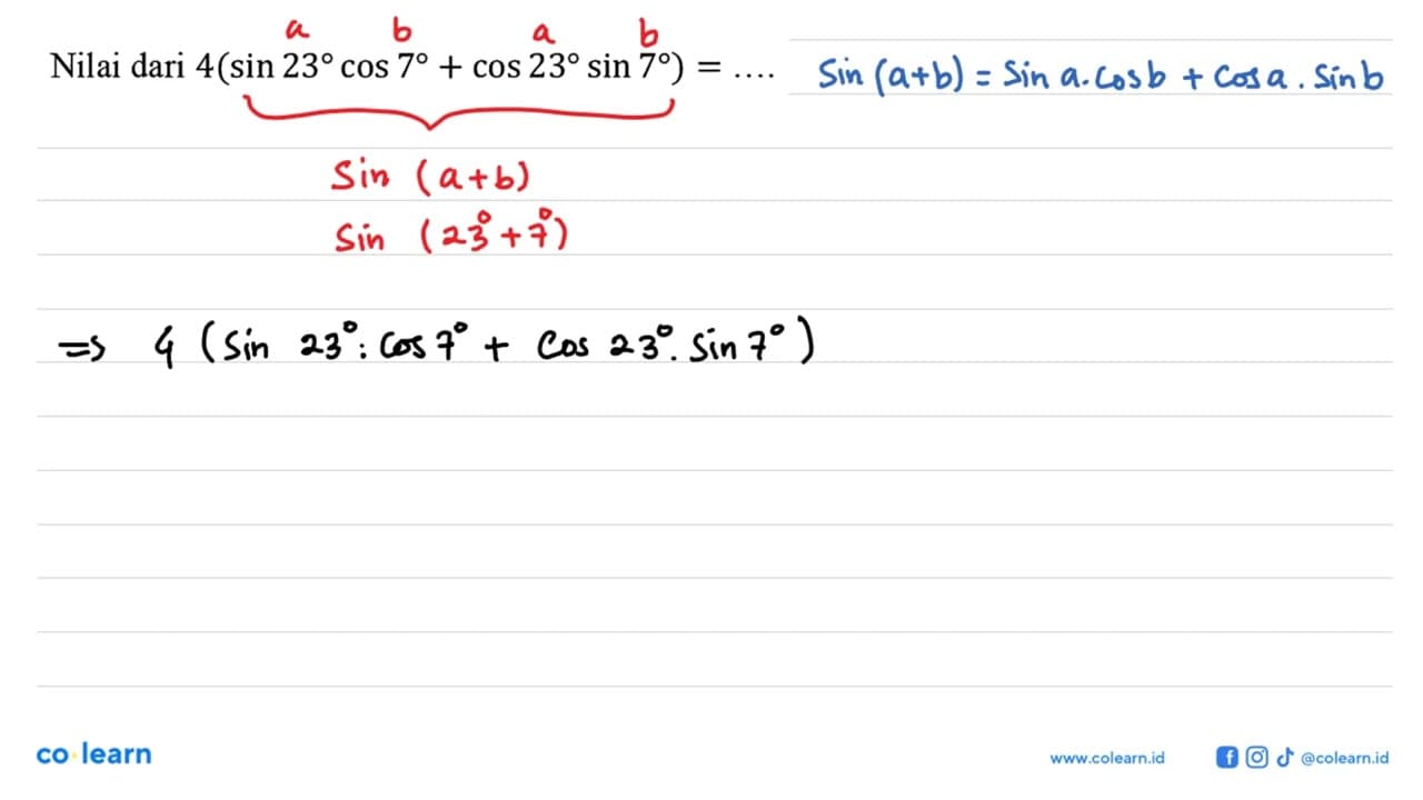 Nilai dari 4(sin 23cos 7+cos 23sin 7)= ....