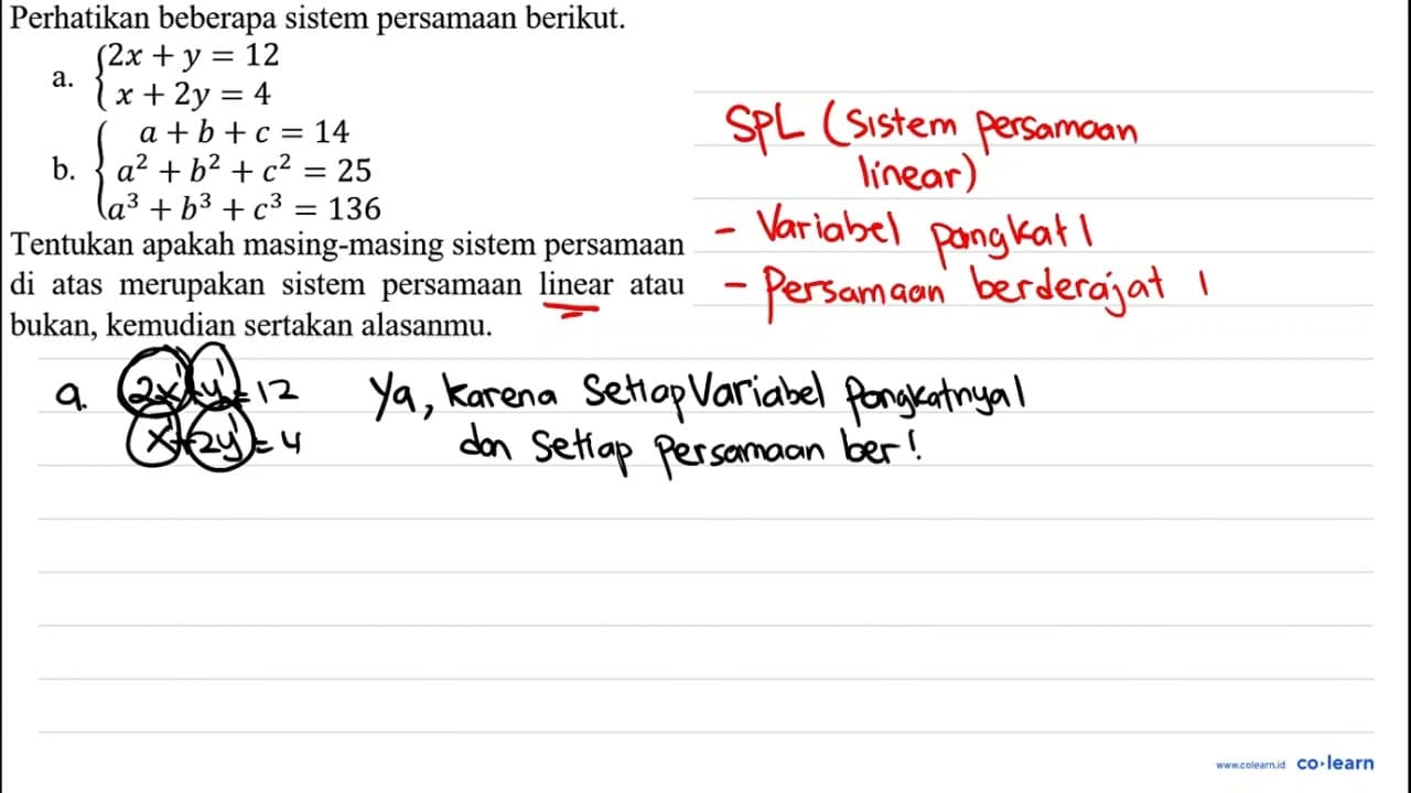 Perhatikan beberapa sistem persamaan berikut. a. {2 x+y=12