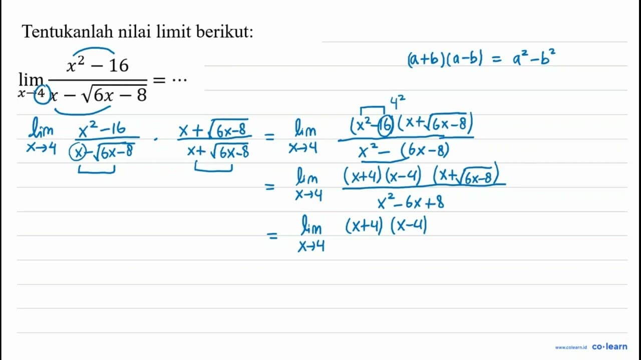 limit x -> 4 (x^2-16)/(x-akar(6x-8)) =