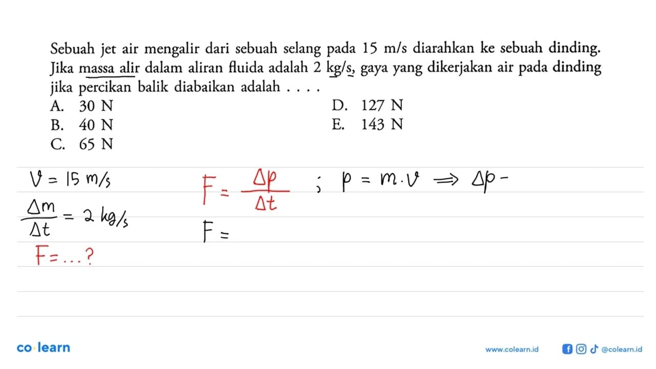 Sebuah jet air mengalir dari sebuah selang pada 15 m/s