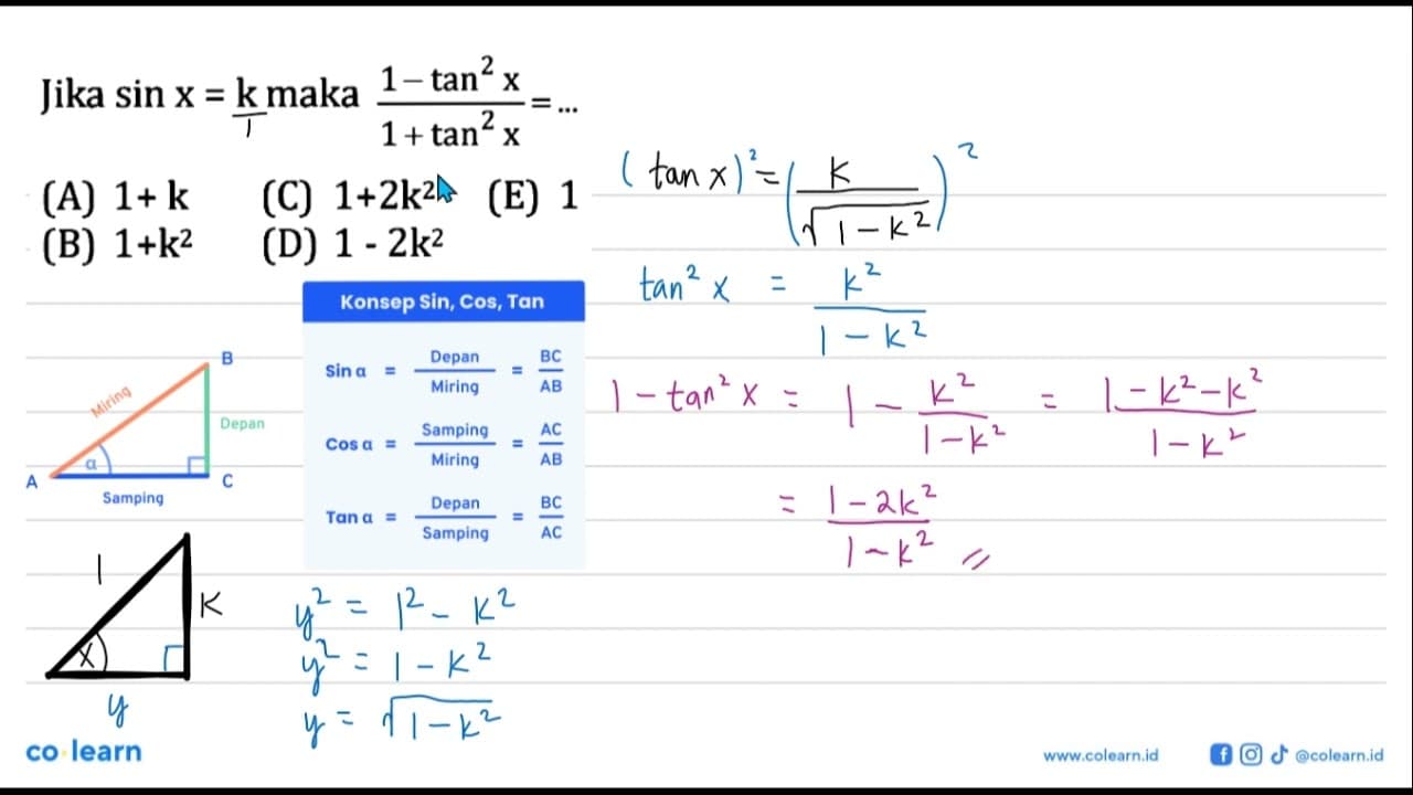 Jika sin x=k maka (1-tan^2 x)/(1+tan ^2 x)=...