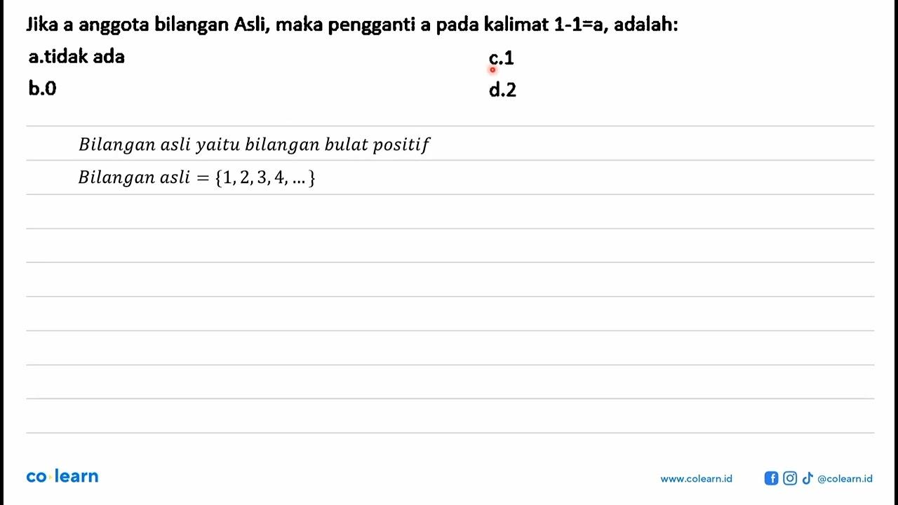 Jika a anggota bilangan Asli, maka pengganti a pada kalimat