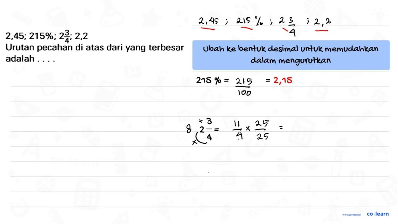 2,45; 215%; 2 3/4; 2,2 Urutan pecahan di atas dari yang