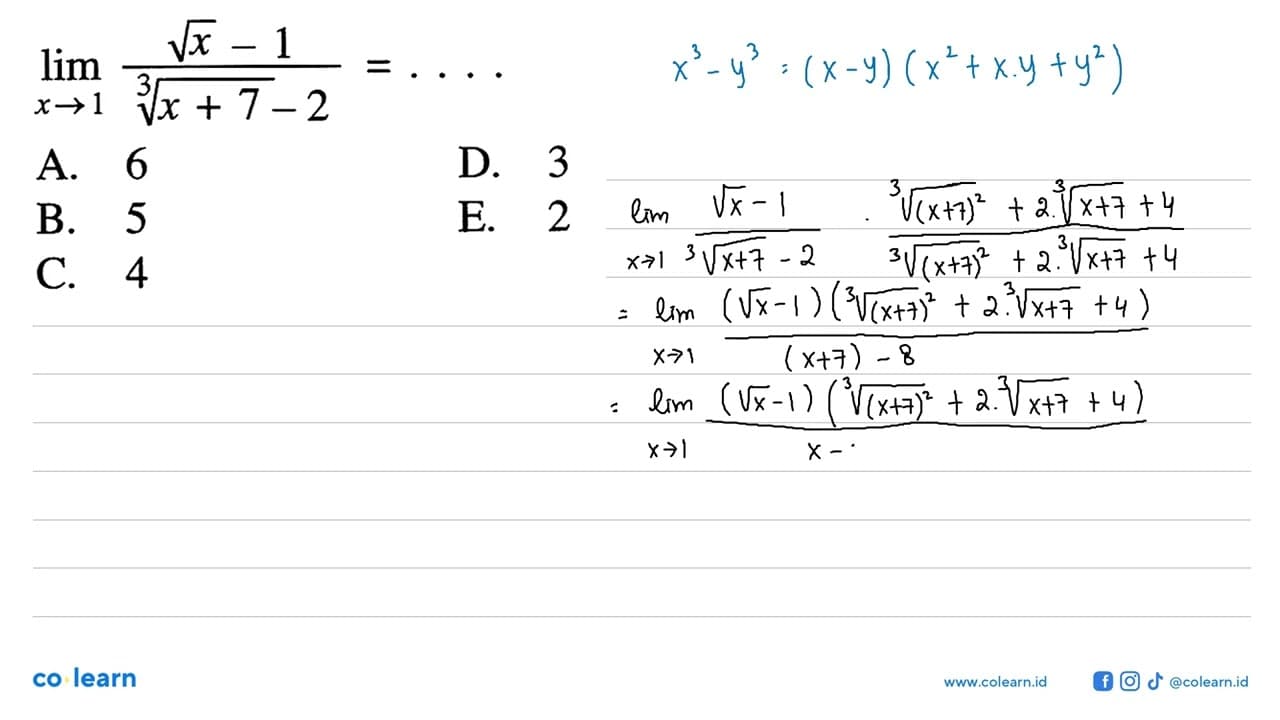 lim x->1 (akar(x)-1)/((x+7)^(1/3)-2)=...