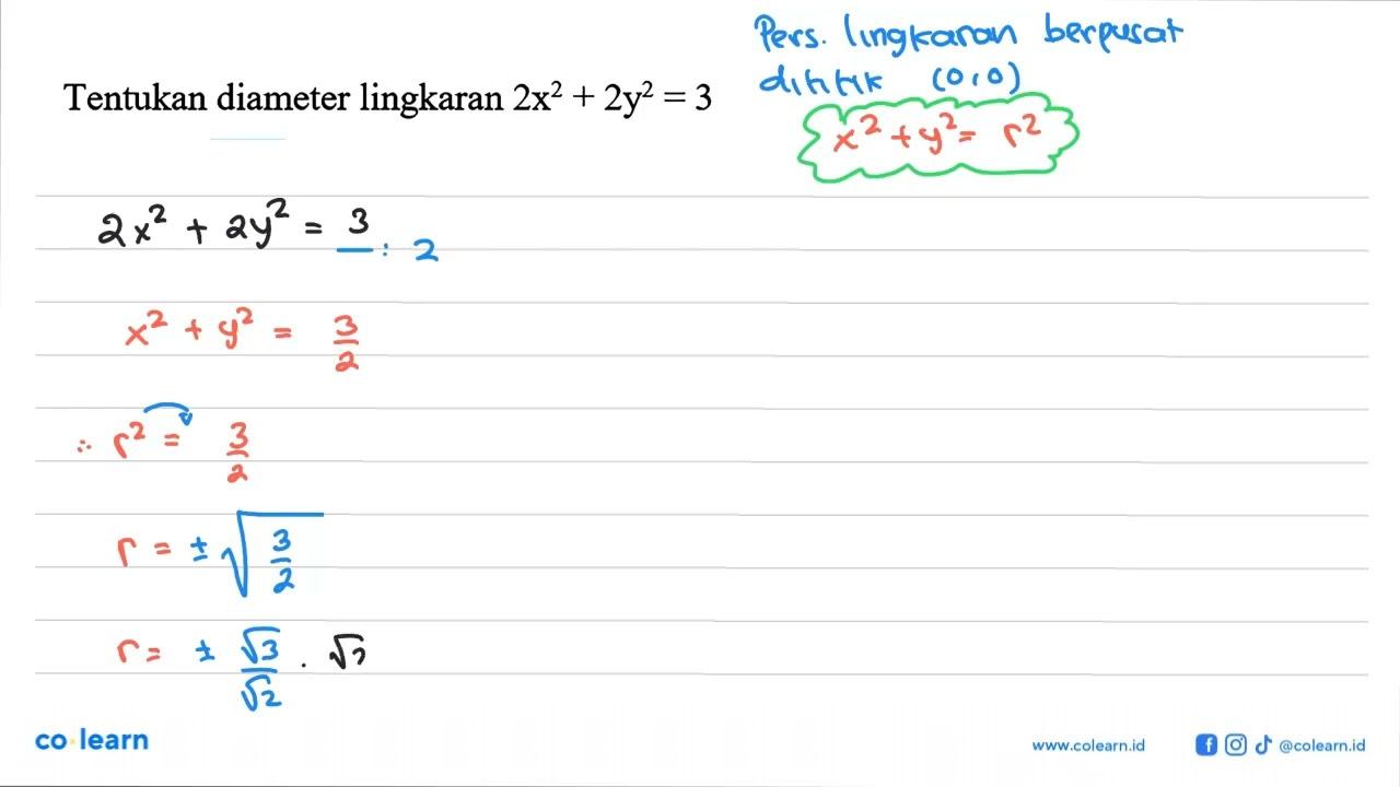 Tentukan diameter lingkaran 2x^2+2y^2=3