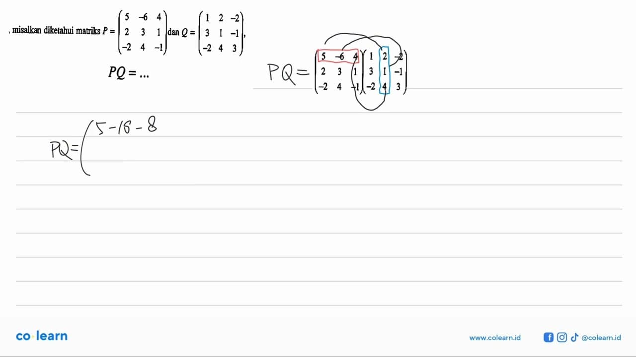 misalkan diketahui matriks P=(5 -6 4 2 3 1 -2 4 -1) dan