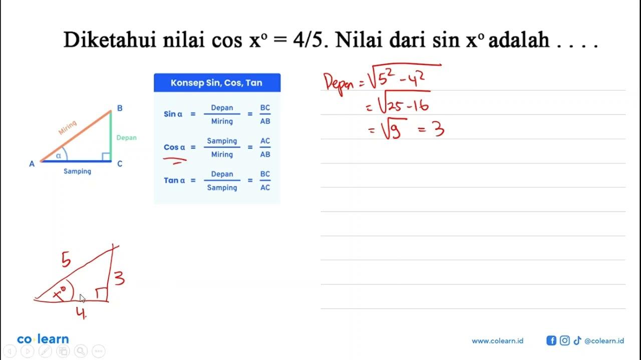 Diketahui nilai cos x=4/5. Nilai dari sin x adalah ....