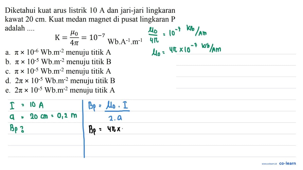 Diketahui kuat arus listrik 10 A dan jari-jari lingkaran