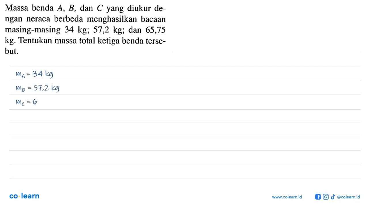 Massa benda A, B, dan C yang diukur dengan neraca berbeda