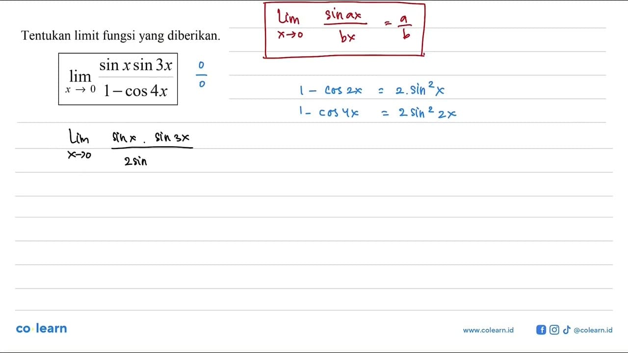 Tentukan limit fungsi yang diberikan. lim x->0 (sin x sin