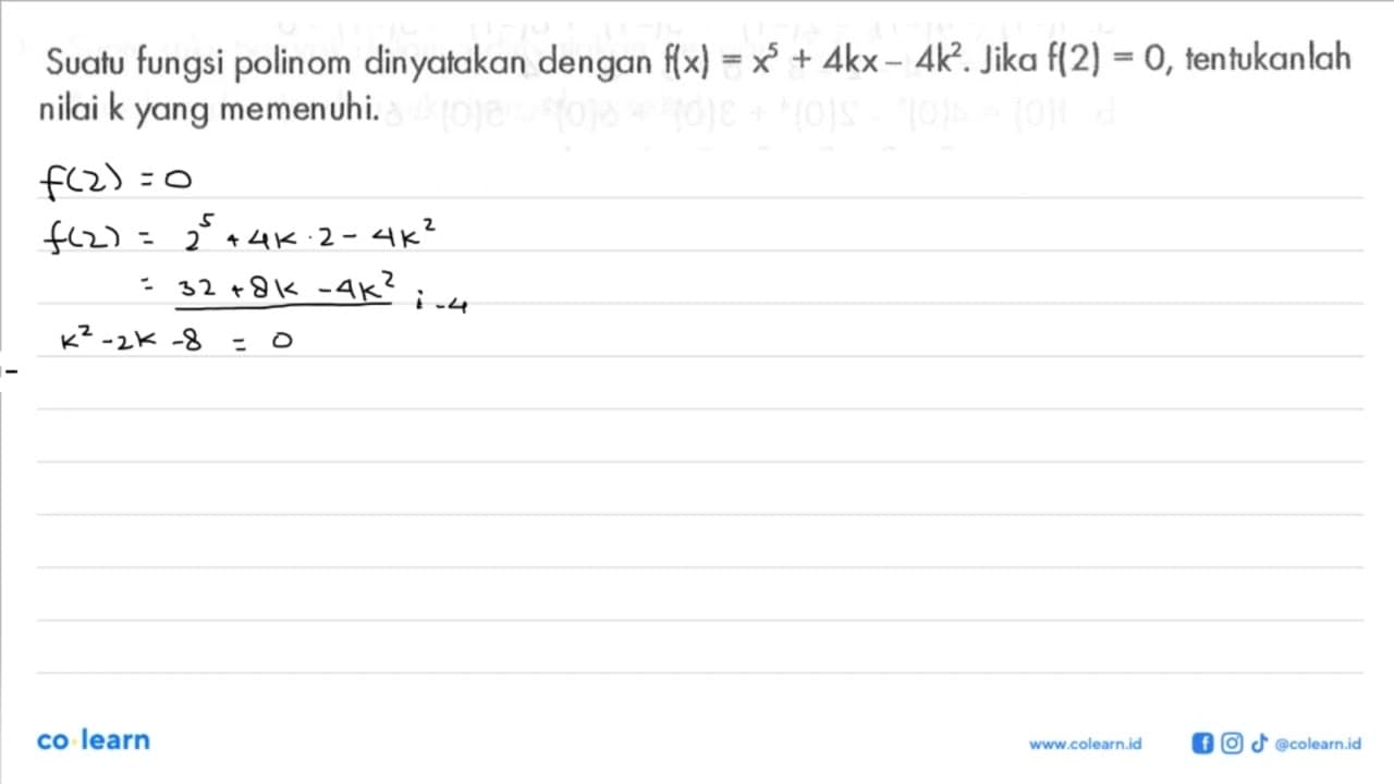 Suatu fungsi polinom dinyatakan dengan f(x)=x^5 +4kx-4k^2.