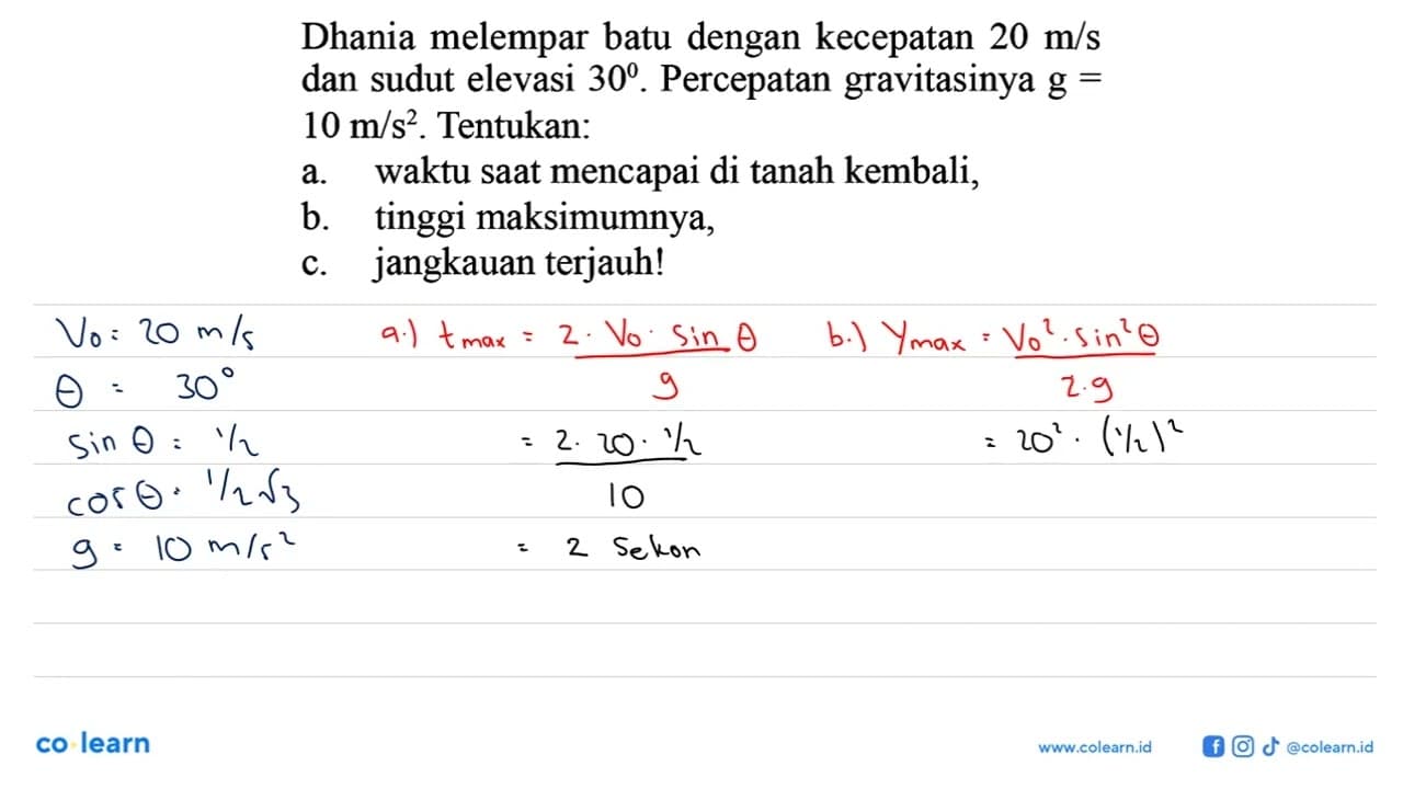 Dhania melempar batu dengan kecepatan 20 m/s dan sudut