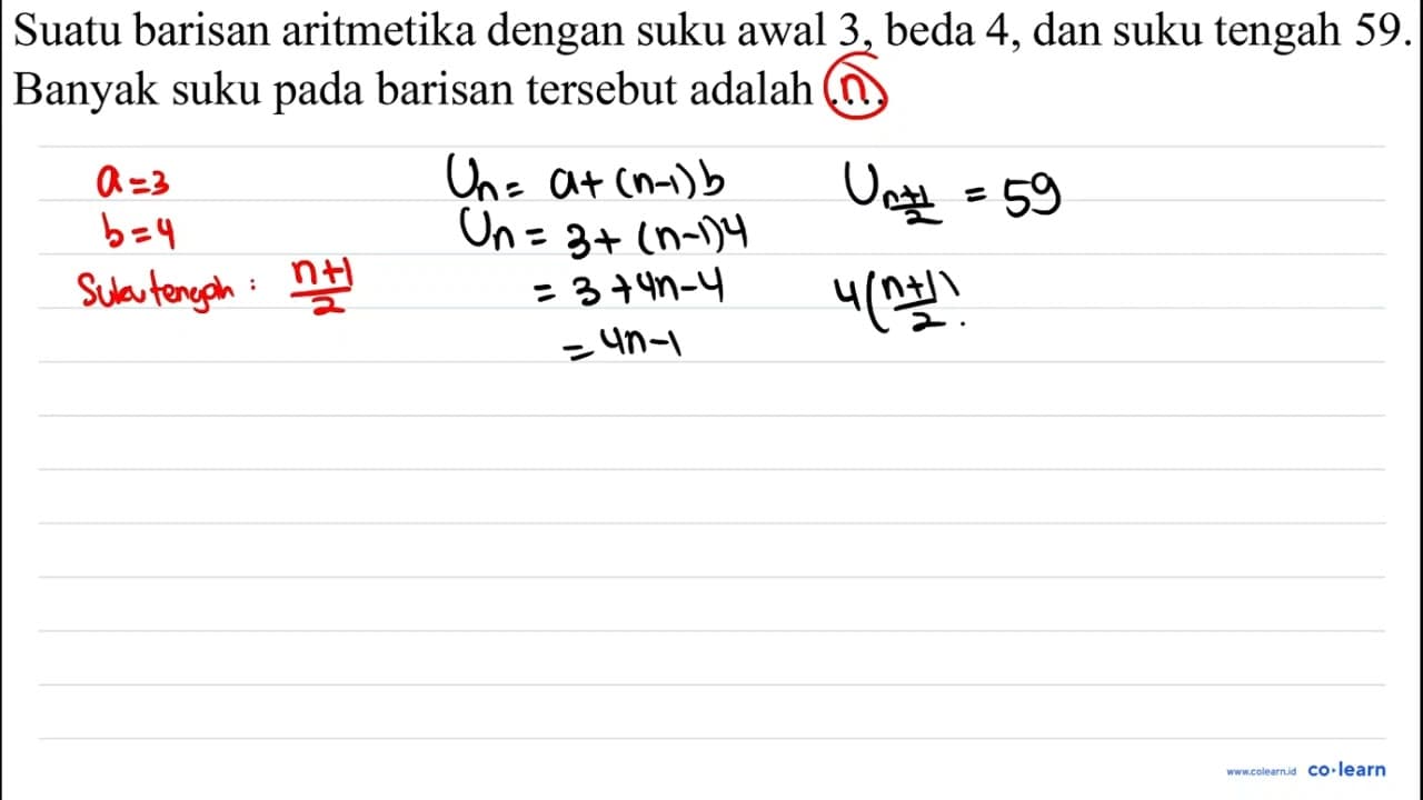 Suatu barisan aritmetika dengan suku awal 3, beda 4, dan