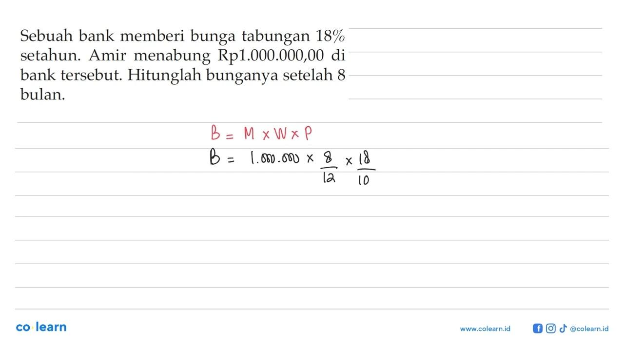 Sebuah bank memberi bunga tabungan 18% setahun. Amir