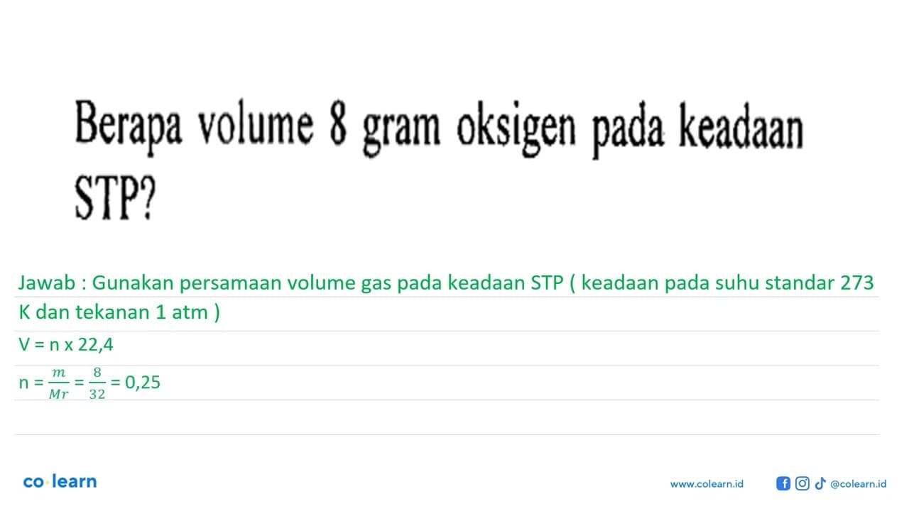 Berapa volume 8 gram oksigen pada keadaan STP?